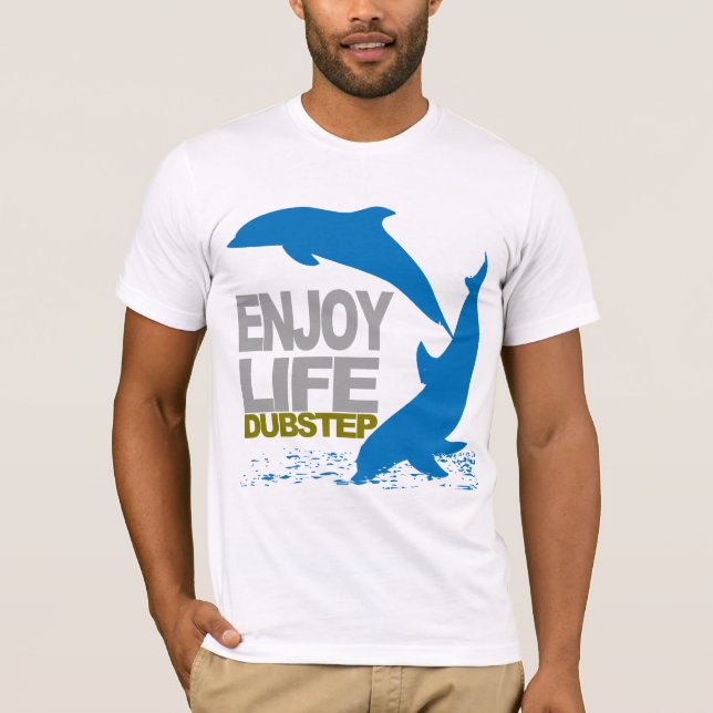 Appréciez le T-shirt de Dubstep de la vie (Devant)