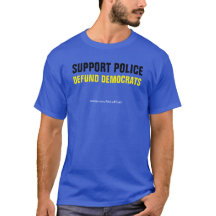 Appuyer le T-shirt Démocrates Défendus Par La Poli