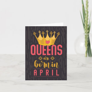 April Queens Bonne carte d'anniversaire