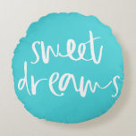 Aqua Blue Sweet Dreams Coussin rond<br><div class="desc">Accompagnez votre chambre de cette coussin ronde moderne et élégante,  dotée d'une écriture manuscrite. Ce design est disponible dans une variété de couleurs.</div>