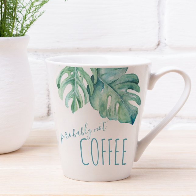 Aquarelle tropicale Monstera Feuille Mug (funny coffee mugs with watercolor monstera leaves art and the words Probably Not Coffee)