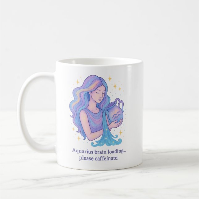Aquarius Zodiac Mug – Brain Loading, Please Caffei (Gauche)