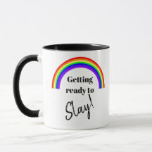 Arc-en-ciel "Slay all Day" Coffee Mug