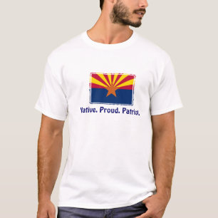 Arizona - Originaire. Fier. T-shirt Patriot