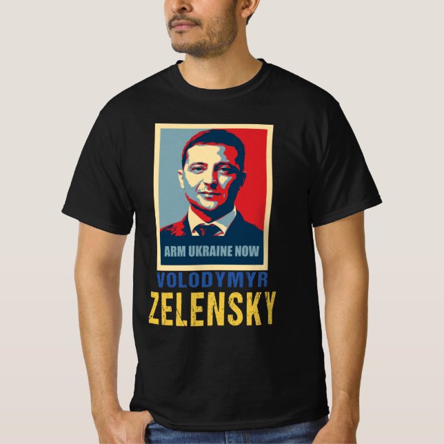 Arm Ukraine maintenant, Volodymyr Zelensky T-Shirt (Devant)