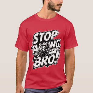 Arrête de parler mec - T-Shirt à attitude audacieu