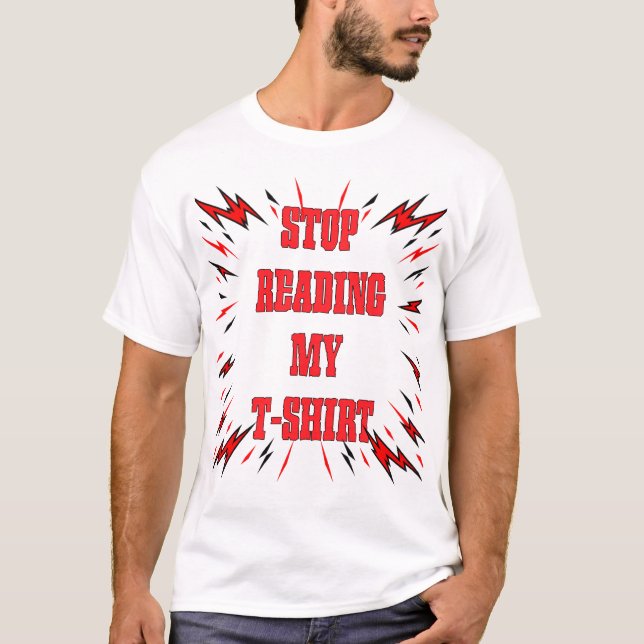 Arrêtez de lire mon T-Shirt (Devant)