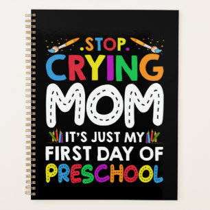Arrêtez de pleurer Maman c'est juste mon premier j