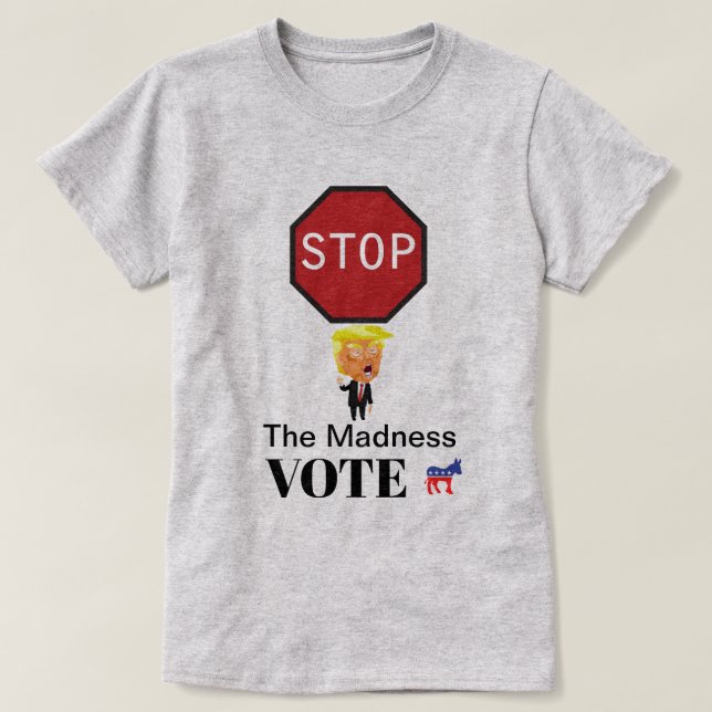 Arrêtez Le T-Shirt De La Folie (Design devant)