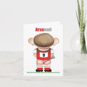 ArseNail (Arsenal) Carte de football drôle en dess