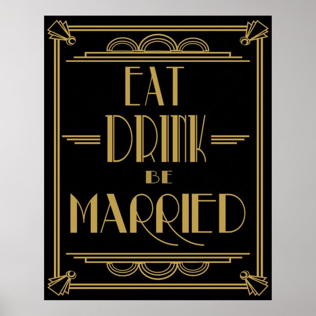Art Déco Gatsby Style "Eat Drink be Married" print (Devant)