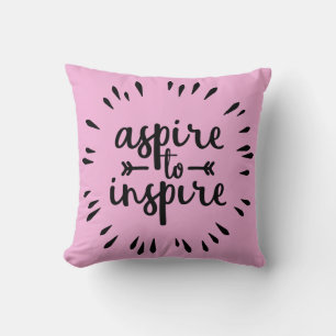 Aspire À Inspirer Le Coussin