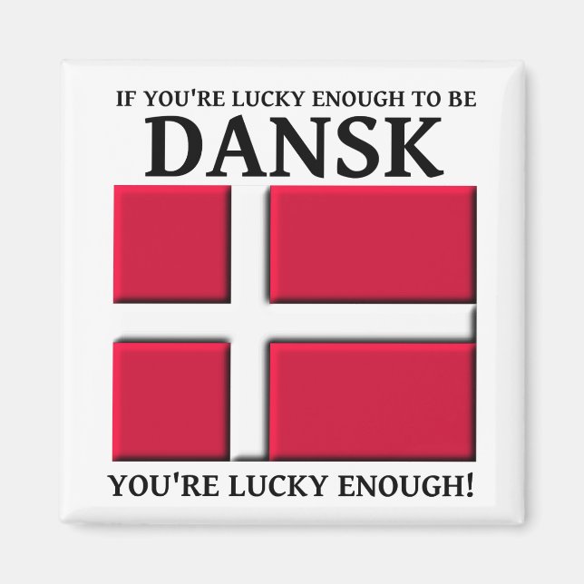 Assez chanceux pour être Dansk Magnet danois (Devant)
