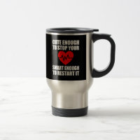 Assez mignon pour arrêter votre coeur, tasse drôle