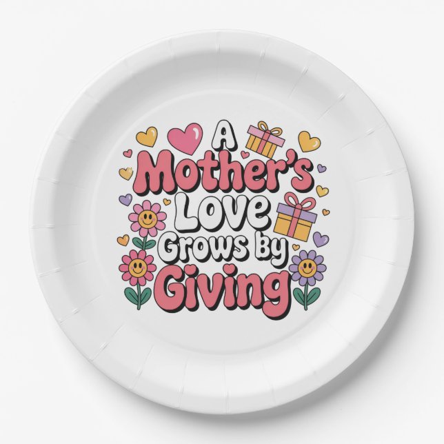 Assiettes En Carton A Mother’s Love Grows By Giving (Devant)