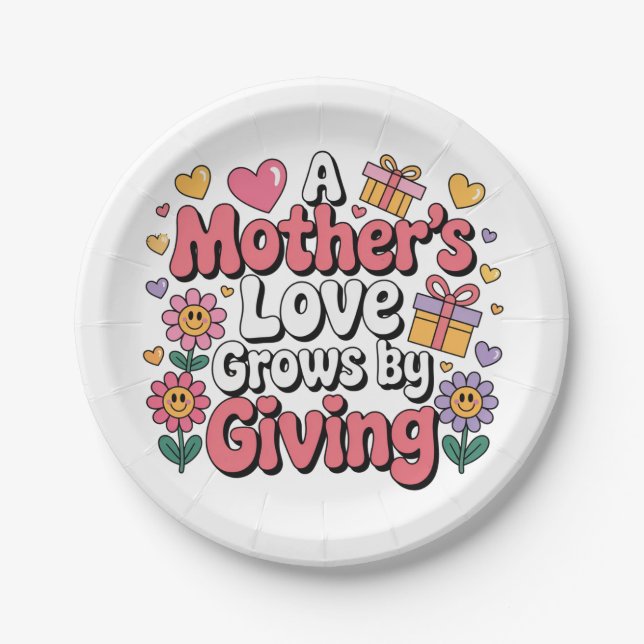Assiettes En Carton A Mother’s Love Grows By Giving (Devant)