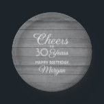 Assiettes En Carton ANY Birthday Cheers<br><div class="desc">Add an elegent personalized touch to birthday party decorations with these stylish faux grey wood paper plates. Les objets de design sont modernes en script calligraphy editable "Cheers to 30 Years" on a rustic gray wood background. This template is set up for a 30th birthday celebration, but is simple to...</div>