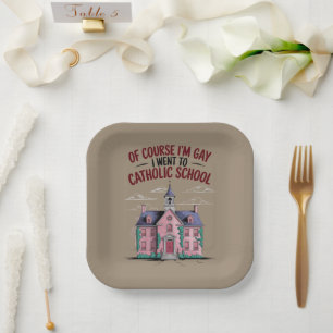 Assiettes En Carton Bien sûr que je suis gay, j'ai fréquenté l'école c