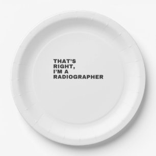 ASSIETTES EN CARTON C'EST BIEN, JE SUIS UN RADIOGRAPHE