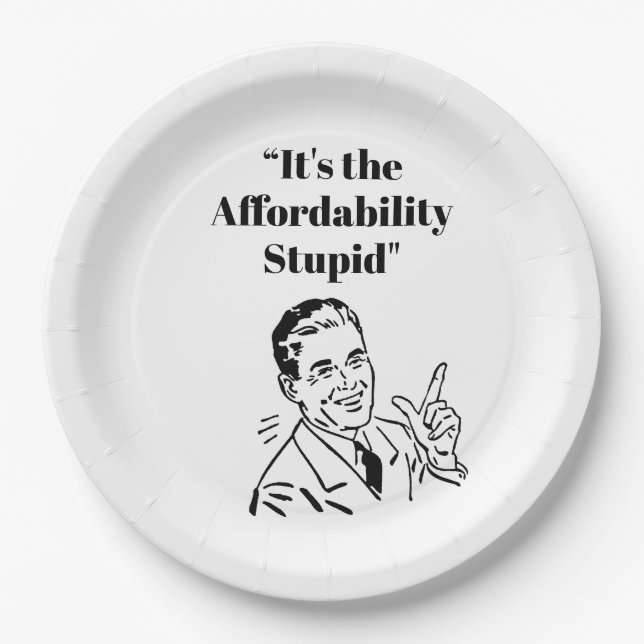 Assiettes En Carton C'est l'abordabilité, idiot (Devant)