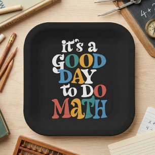 Assiettes En Carton C'est une bonne journée pour faire des maths Citat