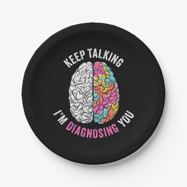 Assiettes En Carton Continuez À Parler Je Vous Diagnostique (Devant)