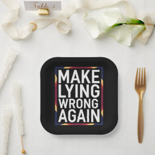 Assiettes En Carton Faire du mensonge à nouveau un cadeau résister ant