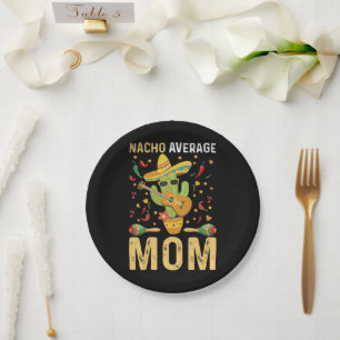 Assiettes En Carton Humour de maman pas moyen Nacho Maman Mexicain Bla