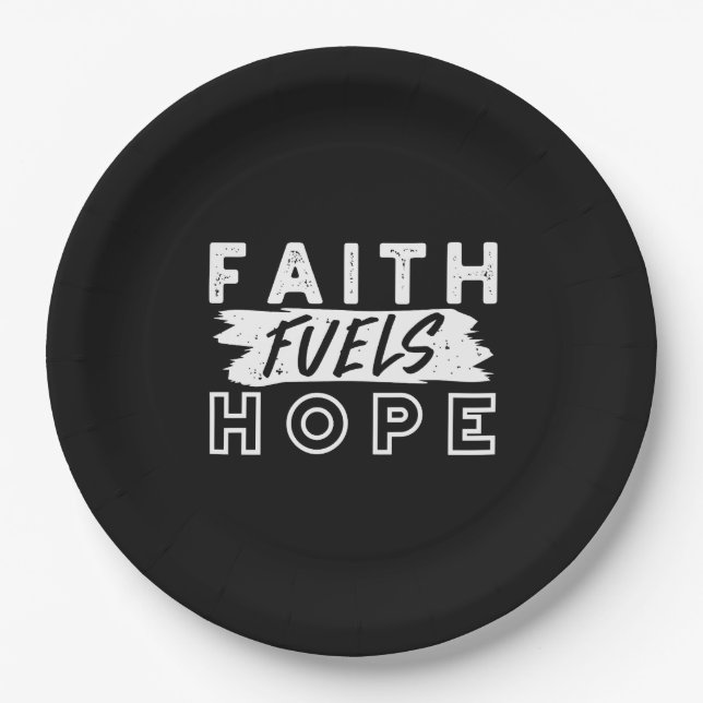 Assiettes En Carton Inspirational Faith Quote – Faith Fuels Hope (Devant)