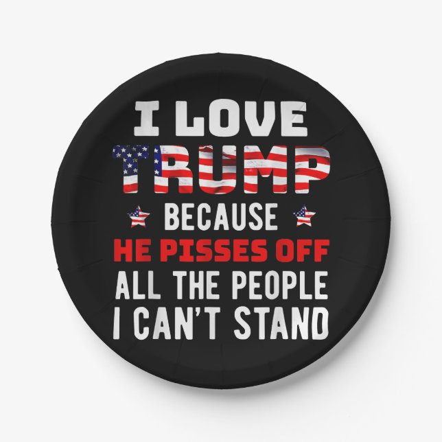 Assiettes En Carton J'Aime Trump Parce Qu'Il Empêche Les Gens Que Je P (Devant)
