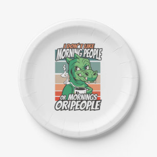Assiettes En Carton Je n'aime pas les gens du matin ou les matins ou l
