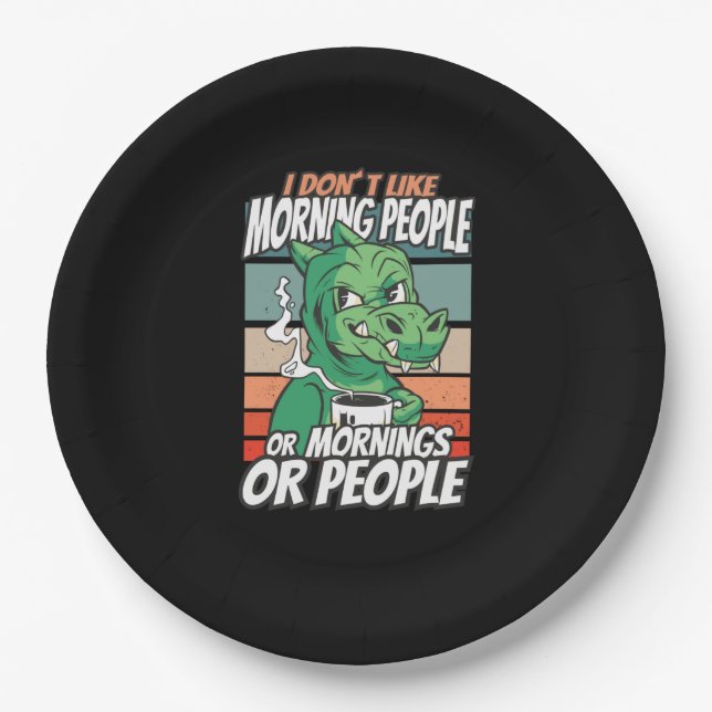 Assiettes En Carton Je n'aime pas les matins, les matins ou les gens (Devant)
