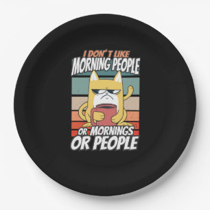 Assiettes En Carton Je n'aime pas les matins, les matins ou les gens