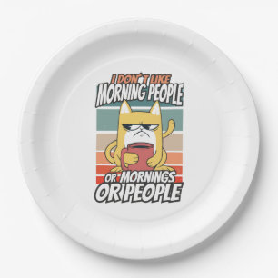 Assiettes En Carton Je n'aime pas les matins, les matins ou les gens