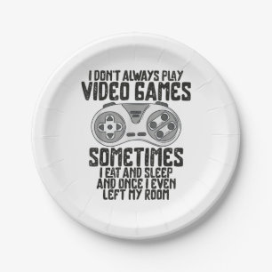 Assiettes En Carton Je Ne Joue Toujours À Des Jeux Vidéo Jouer Humour