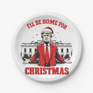 Assiettes En Carton Je serai à la maison pour l'inauguration de Trump