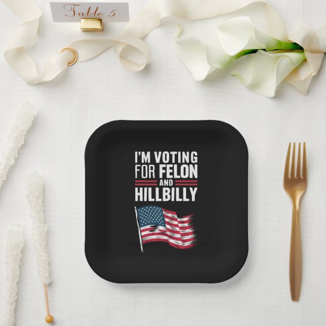 Assiettes En Carton Je vote pour le Felon et le Hillbilly 2024 Pro (Mariage)