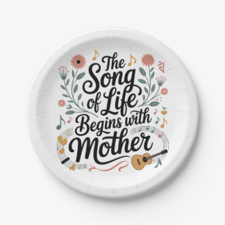 Assiettes En Carton La Chanson De La Vie Commence Avec Mère