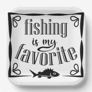 Assiettes En Carton La pêche est ma citation préférée 