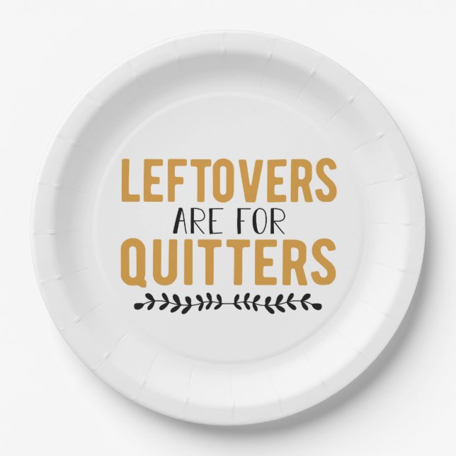 Assiettes En Carton Les Restes Sont Pour Les Quitters (Devant)