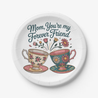 Assiettes En Carton Mom, You’re My Forever Friend
