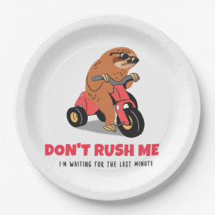 Assiettes En Carton Ne Me Bouscule Pas J'attends La Dernière Minute