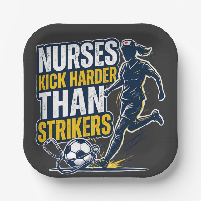 Assiettes En Carton Nurses Kick Harder Than Strikers (Recto)