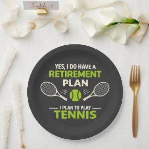 Assiettes En Carton Oui, j'ai un plan de retraite Tennis
