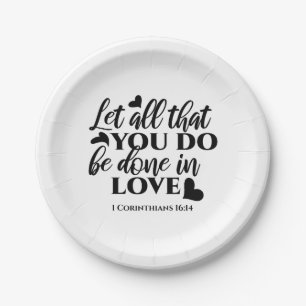 Assiettes En Carton Que tout soit fait dans l'amour - 1 Co 16:14
