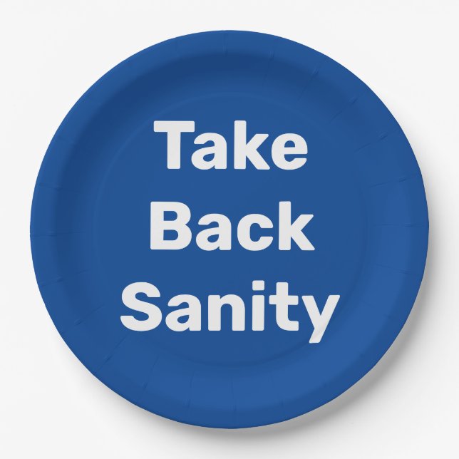 Assiettes En Carton Take Back Sanity (Devant)