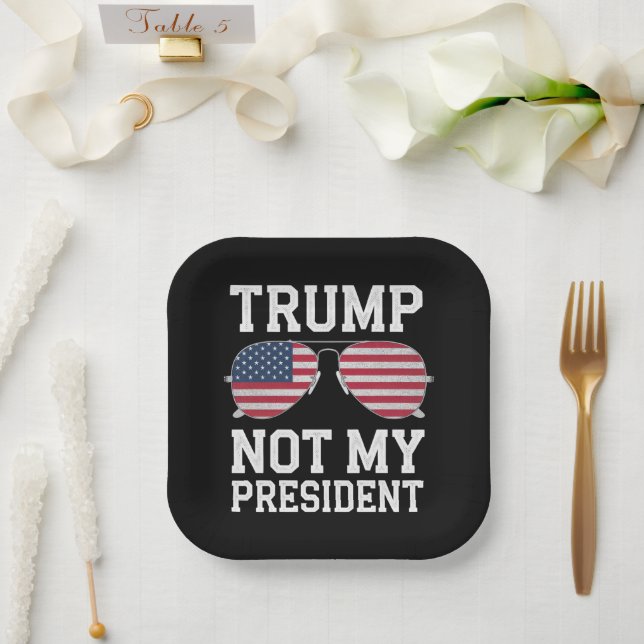 Assiettes En Carton Trump, pas mon président contre Trump (Mariage)