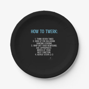 Assiettes En Carton Tutoriel de Twerking - PAS! 7 pouces