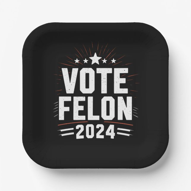 Assiettes En Carton Vote Felon Trump Élections 2024 amusantes Vote (Recto)