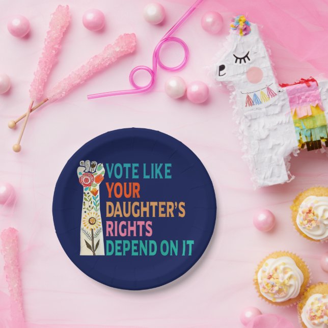 Assiettes En Carton Votez comme les droits de votre fille dépendent de (Fête)